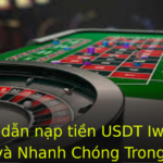 Hướng dẫn nạp tiền USDT Iwin - An Toàn và Nhanh Chóng Trong Giao Dịch Tiền Điện Tử 3 Huong Dan Nap Tien Usdt Iwin An Toan Va Nhanh Chong Trong Giao Dich Tien Ien Tu