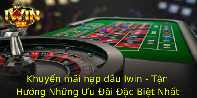 Khuyen Mai Nap Au Iwin Tan Huong Nhung Uu Ai Ac Biet Nhat