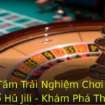 Nâng Tầm Trải Nghiệm Chơi Game Với Nổ Hũ Jili - Khám Phá Thế Giới Đầy Hấp Dẫn 3 Nang Tam Trai Nghiem Choi Game Voi No Hu Jili Kham Pha The Gioi Ay Hap Dan